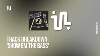 Track Breakdown: Show Em The Bass (Issues)