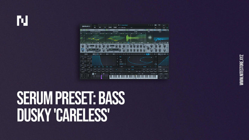 Serum Preset: Dusky 'Careless' [Download Only]