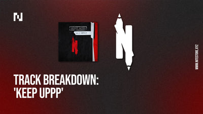 Track Breakdown: KEEP UPPP (Take Notes)