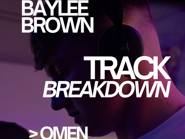 Track Breakdown by Baylee Brown: “Omen” (South Of Saturn)