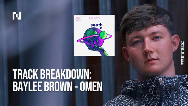 Track Breakdown: Baylee Brown - Omen (South Of Saturn)