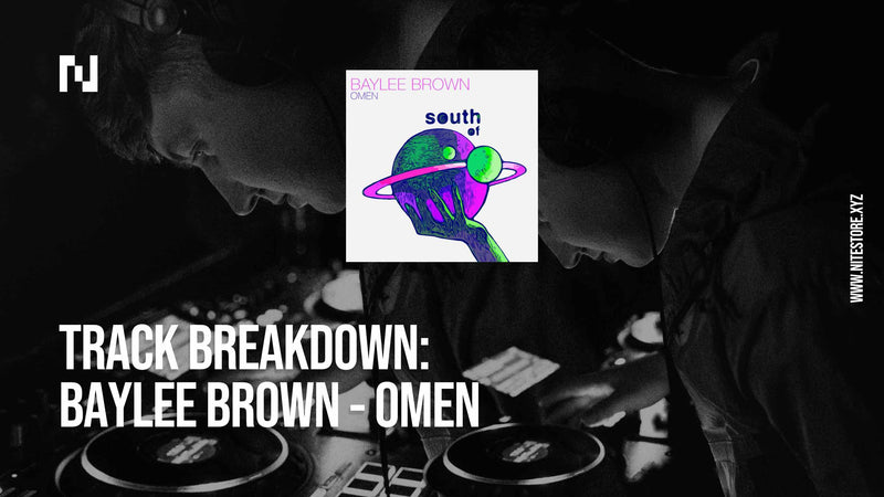 Track Breakdown: Baylee Brown - Omen (South Of Saturn)