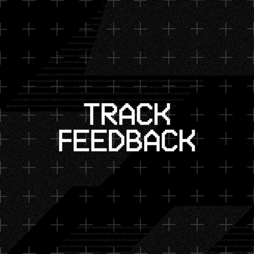 Track Feedback